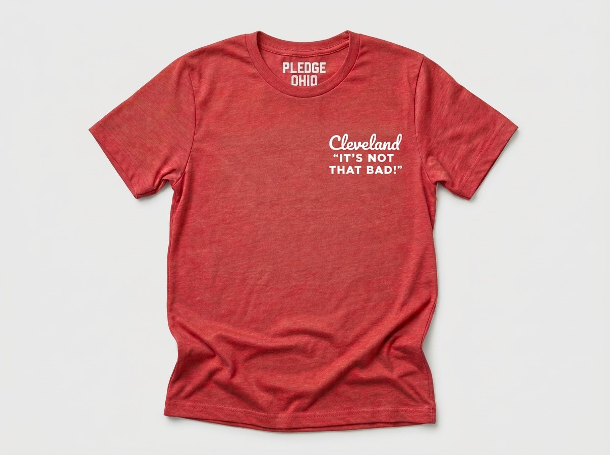 Cleveland "It's Not That Bad" Tee / Unisex