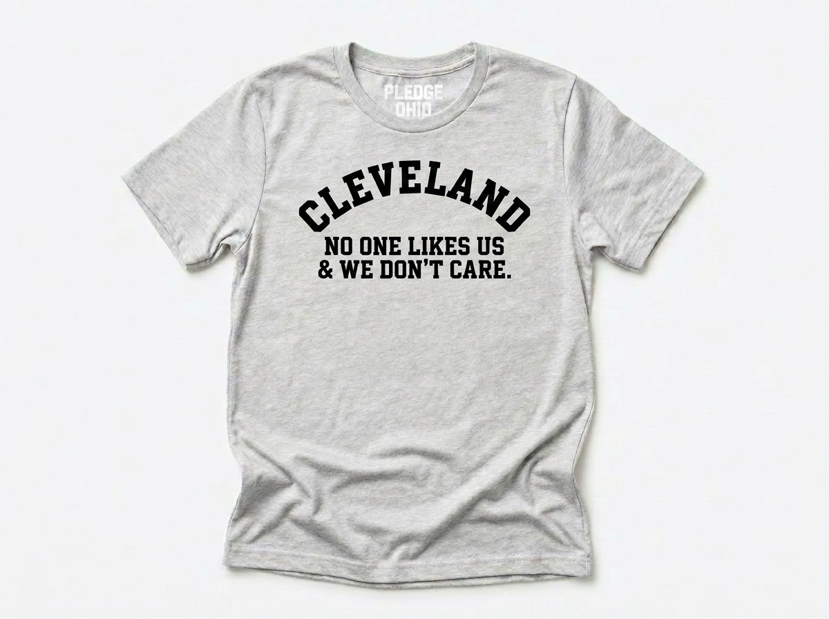 Cleveland No One Likes Us & We Don't Care Tee / Unisex