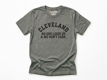 Cleveland No One Likes Us & We Don't Care Tee / Unisex