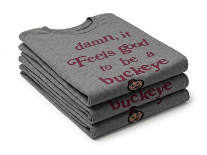 Feels Good Buckeye Tee / Unisex